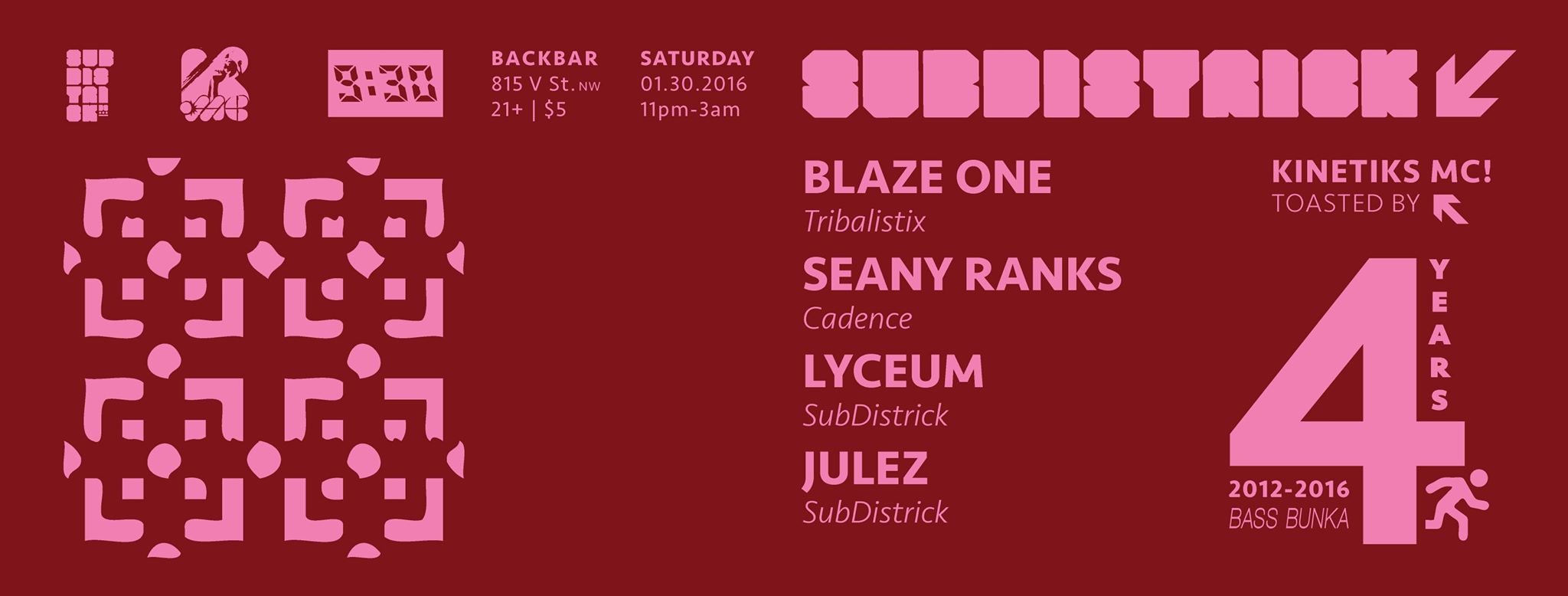SubDistrick!! 1/30/16 - 4 Year Anniversary! - Featuring Blaze One, Seany Ranks, Lyceum, and Julez! - hosted by kinetiks MC