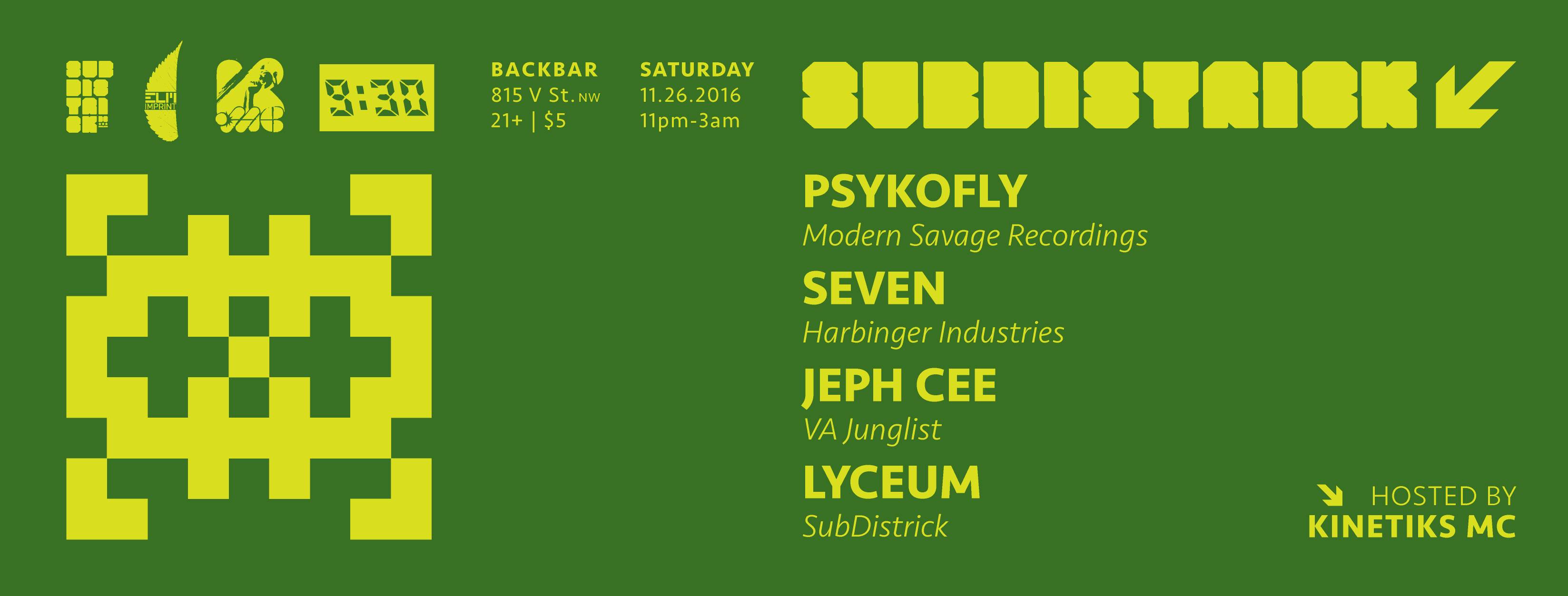 SubDistrick! - November 2016 featuring Lyceum, Psykofly, & DJ Seven! Hosted by Kinetiks MC [10.29.16]