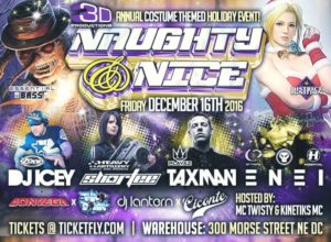 Naughty & Nice (DC Warehouse) w/ Enei, Taxman, DJ Icey, & Shortee!
