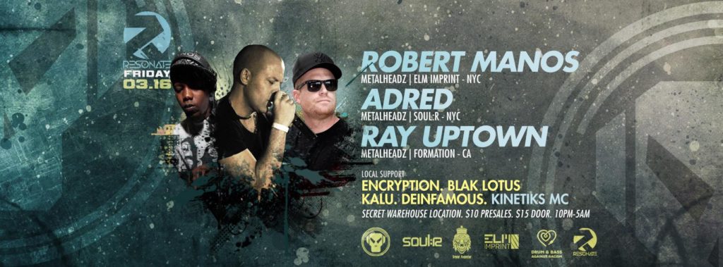Resonate presents: Robert Manos + Adred & Ray Uptown [03.16.18]