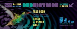 ubDistrick Feb 2018 - Feat Plus Good Julez DJ Stress CJ Weaver Kinetiks MC